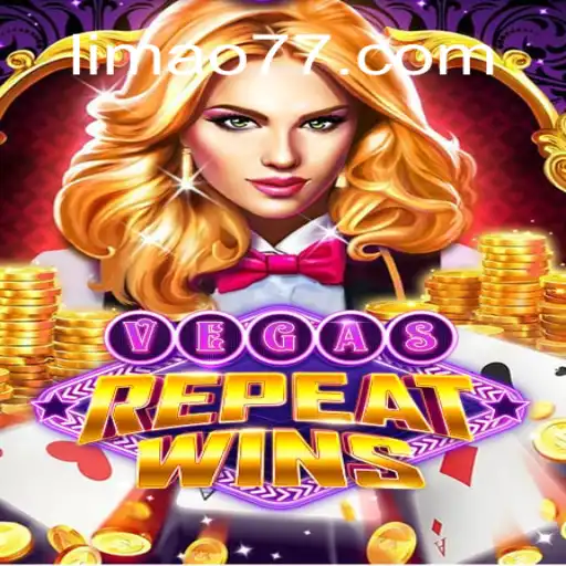 Descubra o Empolgante Jogo VegasRepeatWins e a Estratégia LIMAO777